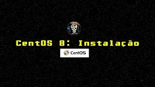 CentOS 8: instalação em VM