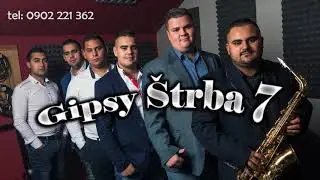 Gipsy Štrba 7 - Careless Whisper