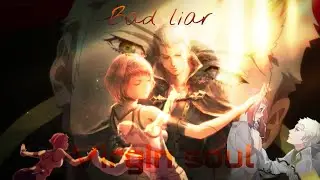 Charioce - Bad liar (virgin soul AMV)