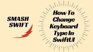 How To Change Keyboard Type In SwiftUI