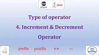 12. Increment and Decrement Operator