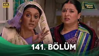 Enemy of Me (Mere Angne Mein) Indian Drama | Episode 141 (4K)