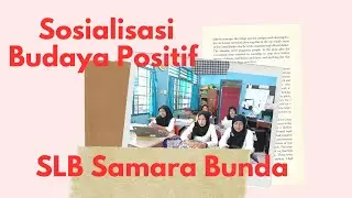 Sosialisasi Budaya Positif SLB Samara Bunda | Pengimbasan Guru Penggerak