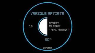 DMITRY & Rillegis - Final Fantasy (Original Mix)