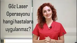 GÖZ LASER OPERASYONU KİMLERE UYGULANMAZ?