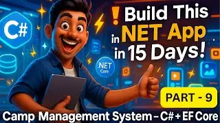 Camp Management Part 9 - ASP DOT NET CORE 8 MVC | ENTITY FRAMEWORK CORE 8