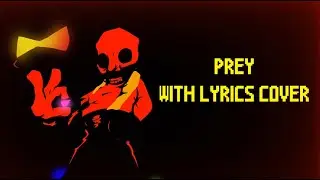 PREY WITH LYRICS COVER (ft Kronoto & PlutoVirtual)