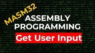 How to get user inputs | MASM32 Assembly Programming