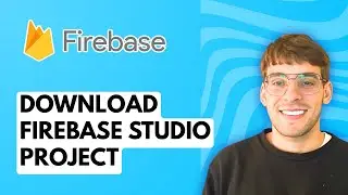 How to Download Firebase Studio Project [2026 Full Guide]