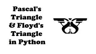 99. How to Create Pascal's and Floyd's Triangle in Python with Code
