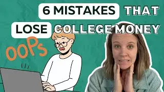 6 Mistakes that are PREVENTING your student from Winning Free College Money