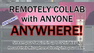 Stream LOSSLESS Session Audio LIVE to Anyone & Remotely Record Their Microphone OVER THE INTERNET.