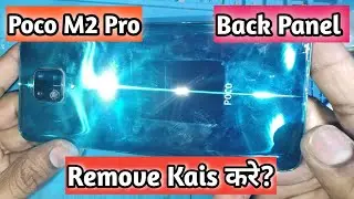Poco M2 Pro Back Panel Open कैसे करे ??||#mobiletricksandtips