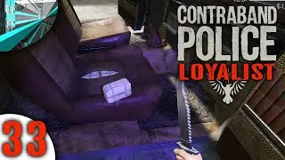 Let's Play Contraband Police (part 33 - The Mystery)