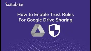 How to enable trust rules for Google Drive sharing