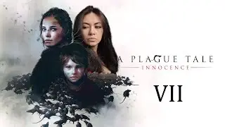 Родрик - сын кузнеца ▶ A Plague Tale Innocence Полное Прохождение на PS5. Часть 7.