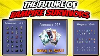 The Future Of Vampire Survivors: Arcanas, Weapons, Characters, Engine & More