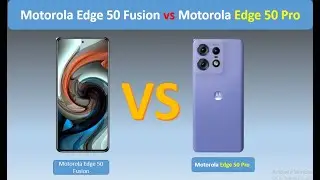 Motorola Edge 50 Fusion vs Motorola Edge 50 Pro  Spec Comparison and price 2024 #mobilecomparison