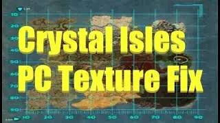 ARK: Survival Evolved - Crystal Isles Map Texture Bug Fix
