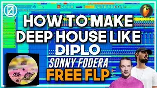 HOW TO: Diplo & Sonny Fodera - Turn Back Time (FREE FLP)🔥