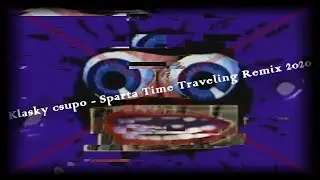 (V11) Klasky Csupo - sparta time traveling remix