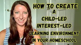 How to create a child-led / interest-led environment | Tips & Guidance