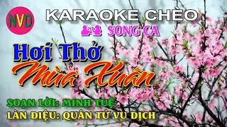 Karaoke chèo song ca HƠI THỞ MÙA XUÂN | Điệu Quân tử vu dịch
