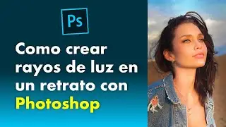 Como crear rayos de luz en un retrato con Photoshop 