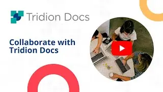 Collaborate with Tridion Docs