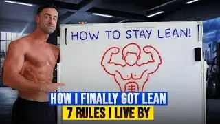How to Stay Lean ALL Year / The 7 Rules I Swear By