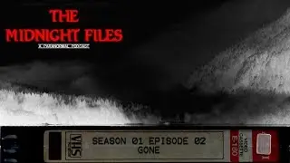 Midnight Files S01E02: GONE
