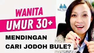 Kalau Kamu Wanita Umur 30an Lebih Baik Cari Jodoh Bule?