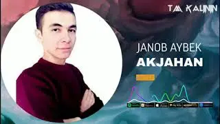 JANOB AYBEK AKJAHAN 