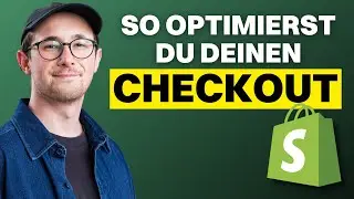 Shopify Checkout optimieren (ohne Shopify Plus) | Shopify Tipps
