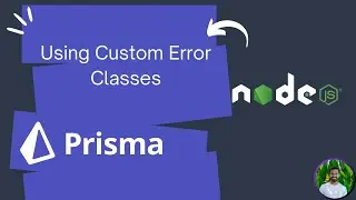 Using custom error classes in Node.Js and Prisma