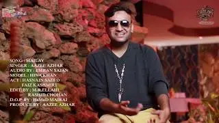 MAILAY BY AAZEE AZHAR