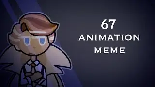 67 • Animation Meme • Almond Cookie Unsolvable AU [Cookie Run]