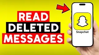 How to Read Deleted Messages on Snapchat
