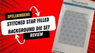 Spellbinders Stitched Starfilled Background die set Review
