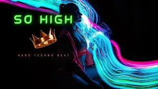 So HIGH - Hard Techno Beat | Music Video