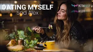 Dating Myself - Sad Alex (Lyrics)