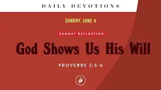 Sunday Check-In With Dr. Stanley: God Shows Us His Will – Daily Devotional