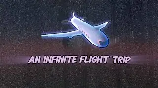 An Infinite Flight Trip Official Trailer!