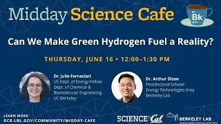 Midday Science Cafe - Can We Make Green Hydrogen Fuel a Reality