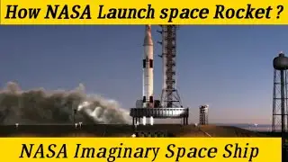 How Nasa Launch space ship| Rocket Launch |NASA Imaginary| #nasa #AshnabTV