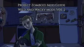 Project Zomboid Mod Guide Wild and Wacky Mods VOL 4 Milkin It