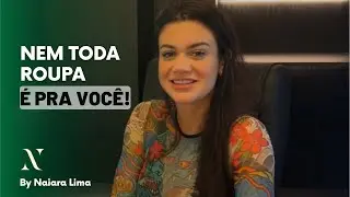 Nem toda roupa é pra você!!! Se conheça!