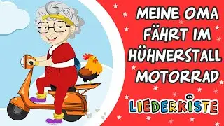 Meine Oma fährt im Hühnerstall Motorrad - Kinderlieder zum Mitsingen | Liederkiste