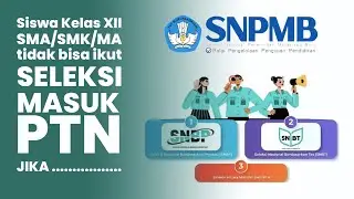 Mengenal Sistem Seleksi Masuk Perguruan Tinggi Negeri Tahun 2023