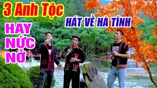 3 ANH TỘC HÁT VỀ HÀ TĨNH - LK Nhạc Vùng Cao Disco Remix - Nhạc Sống Disco 3 Anh Tộc Căng Vỡ Loa